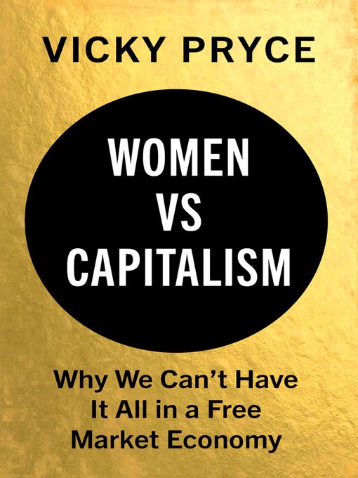 Title details for Women vs. Capitalism by Vicky Pryce - Available